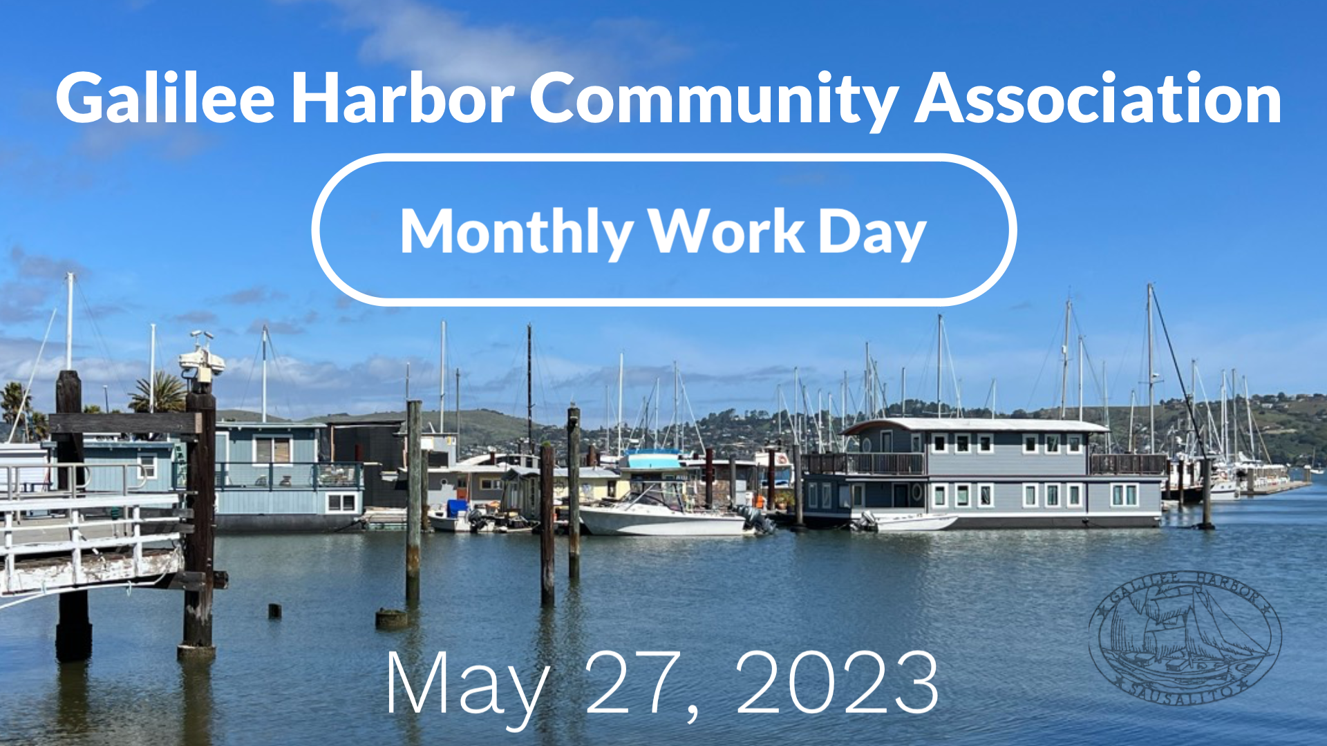 Galilee Harbor Community Association Monthly Work Day May 27, 2023